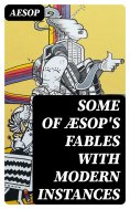 eBook: Some of Æsop's Fables with Modern Instances