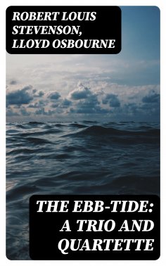 eBook: The Ebb-Tide: A Trio And Quartette