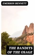 eBook: The Bandits of the Osage
