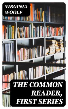 eBook: The Common Reader, First Series
