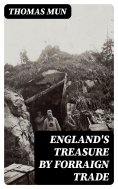 eBook: England's Treasure by Forraign Trade