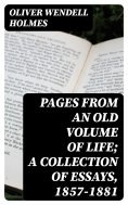 eBook: Pages from an Old Volume of Life; A Collection of Essays, 1857-1881