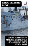 eBook: The Old Merchant Marine: A Chronicle of American Ships and Sailors