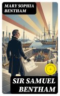 eBook: Sir Samuel Bentham (Annotated)