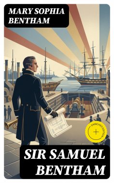 eBook: Sir Samuel Bentham (Annotated)