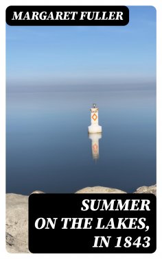 eBook: Summer on the Lakes, in 1843