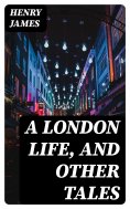eBook: A London Life, and Other Tales