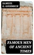 eBook: Famous Men of Ancient Times