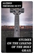 eBook: Studies on the Legend of the Holy Grail