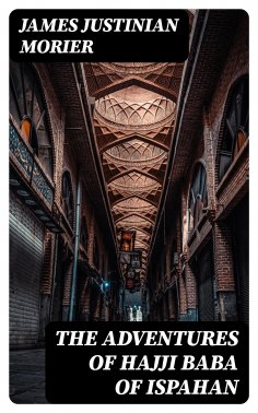 eBook: The Adventures of Hajji Baba of Ispahan