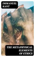ebook: The Metaphysical Elements of Ethics