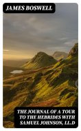 eBook: The Journal of a Tour to the Hebrides with Samuel Johnson, LL.D