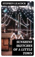 eBook: Sunshine Sketches of a Little Town