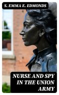 eBook: Nurse and Spy in the Union Army