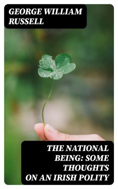 eBook: The National Being: Some Thoughts on an Irish Polity