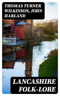 eBook: Lancashire Folk-lore