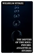 ebook: The Depths of the Soul: Psycho-Analytical Studies