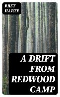 eBook: A Drift from Redwood Camp