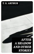 eBook: After a Shadow and Other Stories