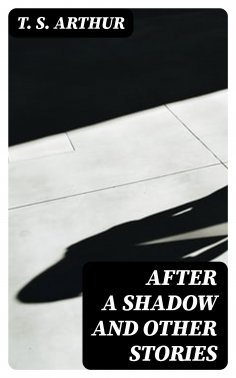 eBook: After a Shadow and Other Stories