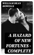 eBook: A Hazard of New Fortunes — Complete