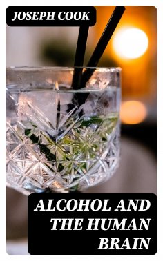 eBook: Alcohol and the Human Brain