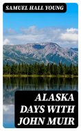 eBook: Alaska Days with John Muir