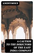 eBook: A Caution to the Directors of the East-India Company