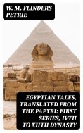 eBook: Egyptian Tales, Translated from the Papyri: First series, IVth to XIIth dynasty