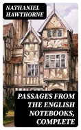ebook: Passages from the English Notebooks, Complete