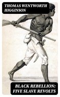 eBook: Black Rebellion: Five Slave Revolts
