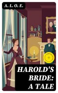 eBook: Harold's Bride: A Tale (Annotated)