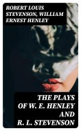 ebook: The Plays of W. E. Henley and R. L. Stevenson