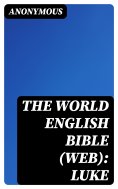 eBook: The World English Bible (WEB): Luke