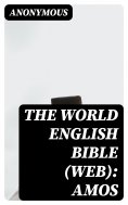 eBook: The World English Bible (WEB): Amos