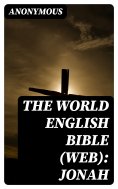 eBook: The World English Bible (WEB): Jonah