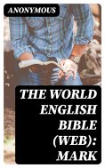 eBook: The World English Bible (WEB): Mark
