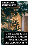 ebook: The Christmas Banquet (From "Mosses from an Old Manse")
