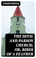 eBook: The Devil and Parson Church; or, Birds of a feather