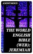 eBook: The World English Bible (WEB): Jeremiah