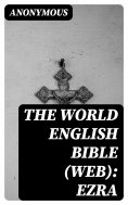 eBook: The World English Bible (WEB): Ezra