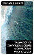 eBook: From Ocean to Ocean: Across a Continent on a Bicycle