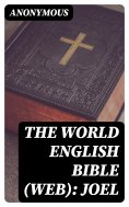 eBook: The World English Bible (WEB): Joel