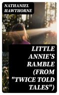 ebook: Little Annie's Ramble (From "Twice Told Tales")