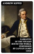 eBook: Narrative of the Voyages Round the World, Performed by Captain James Cook