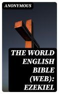 eBook: The World English Bible (WEB): Ezekiel