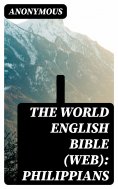 eBook: The World English Bible (WEB): Philippians
