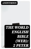 eBook: The World English Bible (WEB): 2 Peter