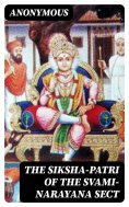 ebook: The Siksha-Patri of the Svami-Narayana Sect