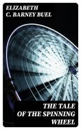 eBook: The Tale of the Spinning Wheel
